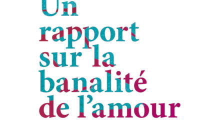 Un rapport sur la banalité de l’amour