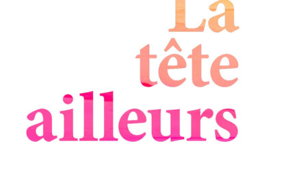 La tête ailleurs